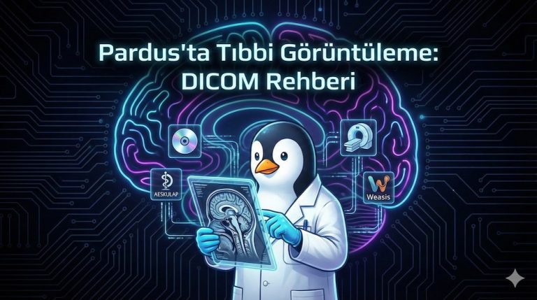 Pardus üzerinde MR ve Tomografi sonuçlarını (DICOM) incelemeyi anlatan rehberin kapak görseli. Doktor önlüklü Pardus pengueni, elinde dijital bir tablet ile beyin taramasını inceliyor; arka planda Aeskulap ve Weasis logoları ile neon beyin figürü yer alıyor.